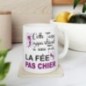 Mug La Fée pas C.... - Idée cadeau - Tasse en céramique 