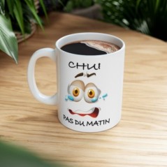 Mug Chui pas du matin - Idée cadeau - Tasse en céramique 