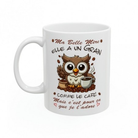 Mug Ma Belle Mère -  Elle a un grain comme le café mais je l'adore - Idée cadeau - Tasse en céramique original
